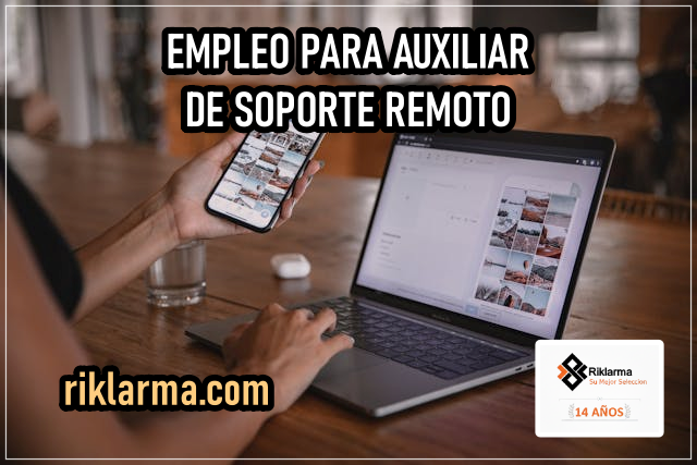 EMPLEO PARA AUXILIAR DE SOPORTE REMOTO